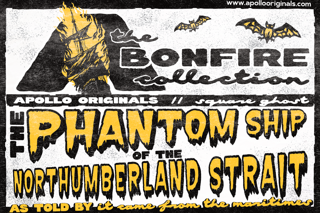 The Phantom Ship of the Northumberland Strait — Bonfire Collection × Square Ghost - Apollo Originals